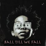 Nyoko Beats – Ball Till We Fall ft. Busta 929